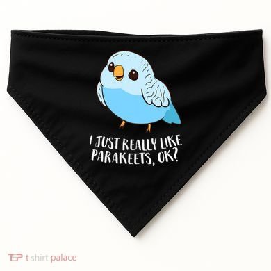 Cute Parakeet I Just Really Like Parakeets Ok Parakeet Bird Gift USA-Made Doggie Bandana