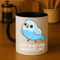 Cute Parakeet I Just Really Like Parakeets Ok Parakeet Bird Gift Coffee Mug thumb 4