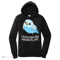 Cute Parakeet I Just Really Like Parakeets Ok Parakeet Bird Gift Women's Hoodie thumb 0