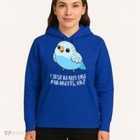 Cute Parakeet I Just Really Like Parakeets Ok Parakeet Bird Gift Hoodie thumb 5