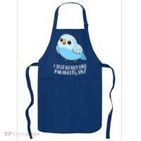 Cute Parakeet I Just Really Like Parakeets Ok Parakeet Bird Gift Apron thumb 0