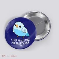 Cute Parakeet I Just Really Like Parakeets Ok Parakeet Bird Gift Button thumb 0