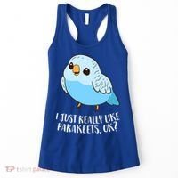 Cute Parakeet I Just Really Like Parakeets Ok Parakeet Bird Gift Women's Tank Top thumb 0