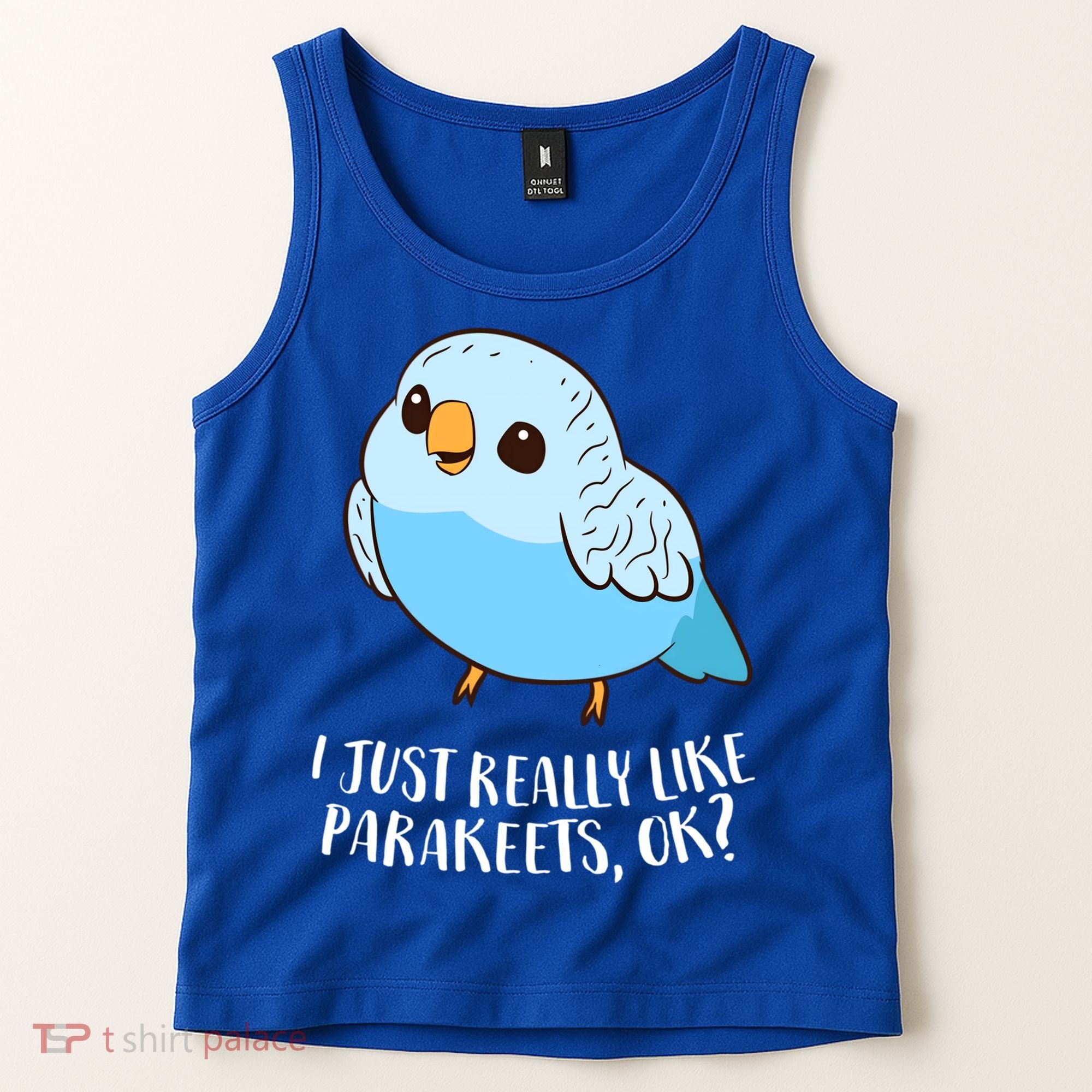 Cute Parakeet I Just Really Like Parakeets Ok Parakeet Bird Gift Tank Top
