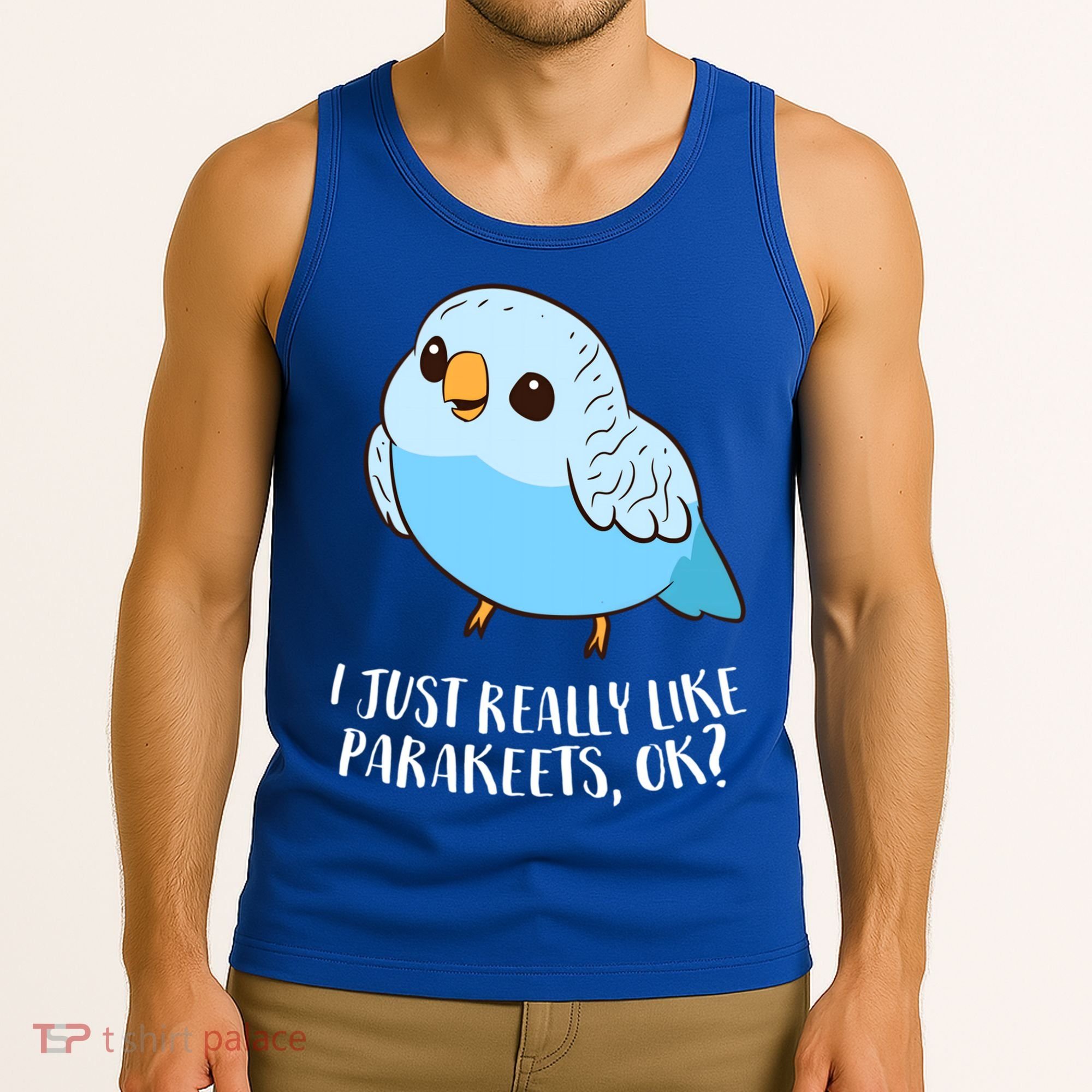 Cute Parakeet I Just Really Like Parakeets Ok Parakeet Bird Gift Tank Top