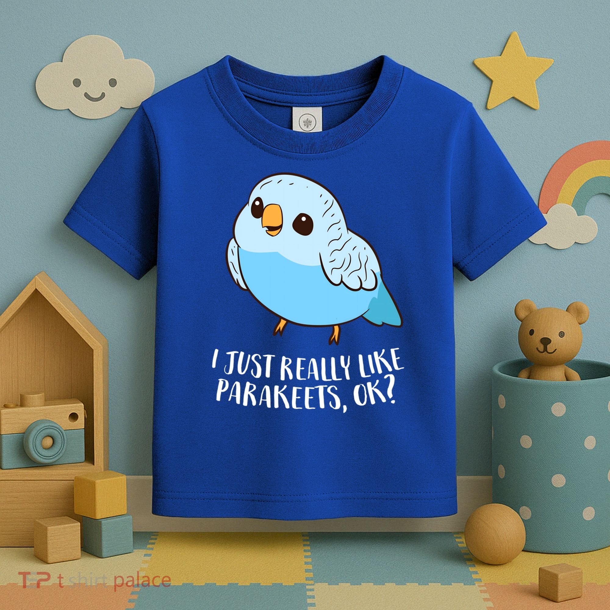 Cute Parakeet I Just Really Like Parakeets Ok Parakeet Bird Gift Toddler T-Shirt