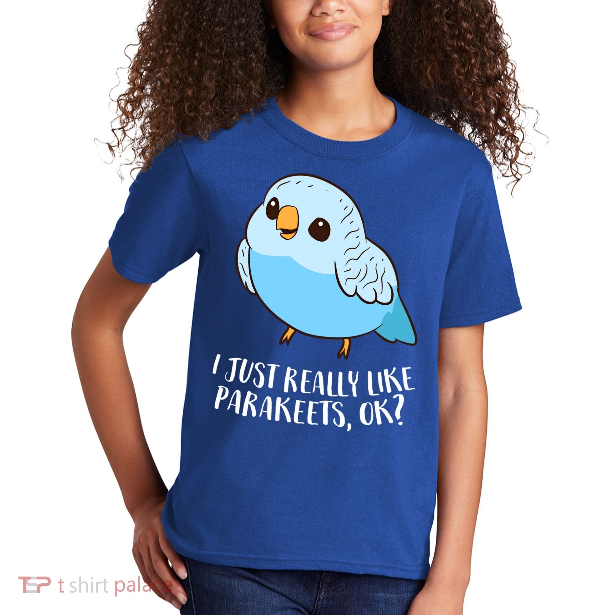 Cute Parakeet I Just Really Like Parakeets Ok Parakeet Bird Gift Kids T-Shirt