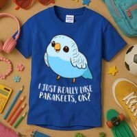 Cute Parakeet I Just Really Like Parakeets Ok Parakeet Bird Gift Kids T-Shirt thumb 3