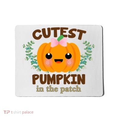 Cutest Pumpkin In The Patch October Mousepad