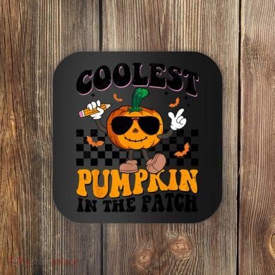 Coolest Pumpkin In The Patch Coaster