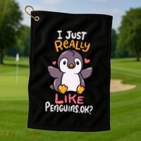 Cute Penguin I Just Really Love Penguins Ok Baby Gift Golf Towel thumb 1