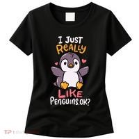 Cute Penguin I Just Really Love Penguins Ok Baby Gift Women's T-Shirt thumb 0