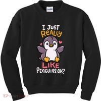 Cute Penguin I Just Really Love Penguins Ok Baby Gift Kids Sweatshirt thumb 0