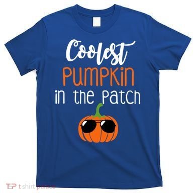 Coolest Pumpkin In The Patch Meaningful Gift T-Shirt