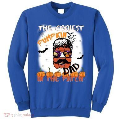 Coolest Pumpkin In The Patch Funny Halloween Dad Gift Cute Gift Sweatshirt