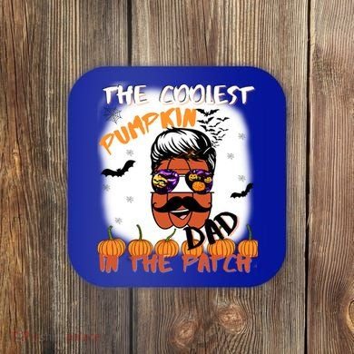 Coolest Pumpkin In The Patch Funny Halloween Dad Gift Cute Gift Coaster