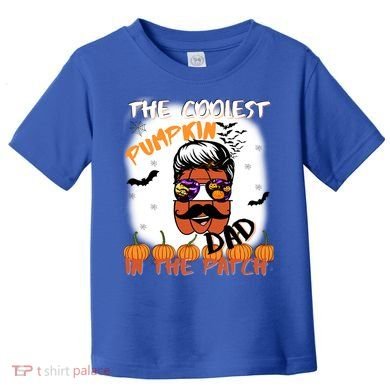 Coolest Pumpkin In The Patch Funny Halloween Dad Gift Cute Gift Toddler T-Shirt