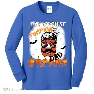 Coolest Pumpkin In The Patch Funny Halloween Dad Gift Cute Gift Kids Long Sleeve Shirt