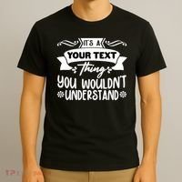 Custom Personalization Its A Your Name Thing You WouldnT Understand T-Shirt thumb 3