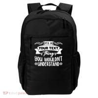 Custom Personalization Its A Your Name Thing You WouldnT Understand Backpack thumb 0