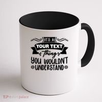Custom Personalization Its A Your Name Thing You WouldnT Understand Coffee Mug thumb 1