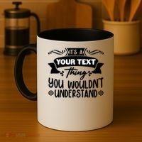 Custom Personalization Its A Your Name Thing You WouldnT Understand Coffee Mug thumb 4