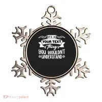 Custom Personalization Its A Your Name Thing You WouldnT Understand Ornament thumb 0