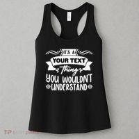 Custom Personalization Its A Your Name Thing You WouldnT Understand Women's Tank Top thumb 3