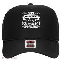 Custom Personalization Its A Your Name Thing You WouldnT Understand Hat thumb 0