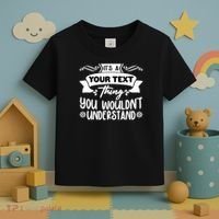 Custom Personalization Its A Your Name Thing You WouldnT Understand Toddler T-Shirt thumb 3