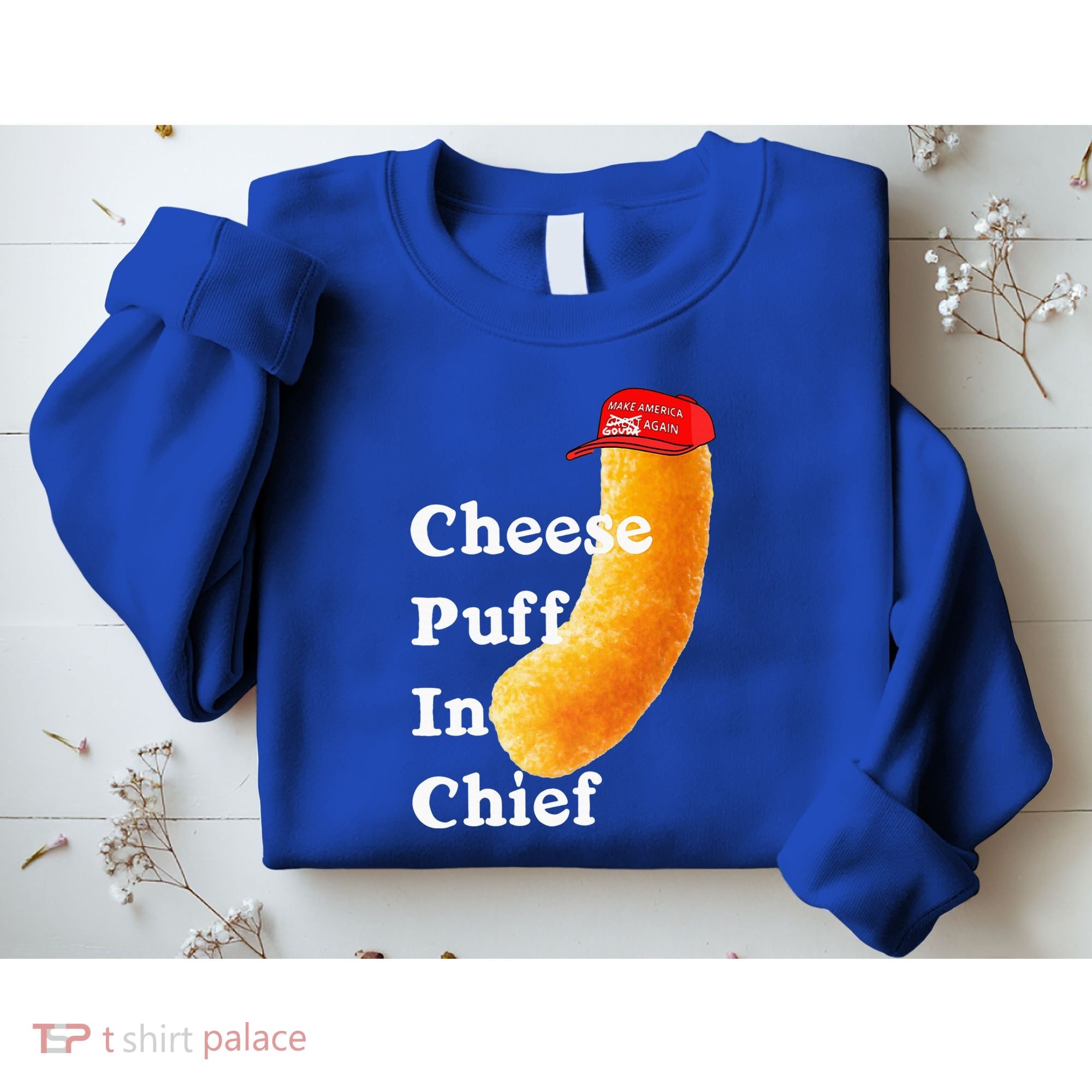 Cheese Puff In Chief Orange Trump Sweatshirt