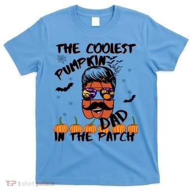 Coolest Pumpkin In The Patch Funny Halloween Dad Gift Cool Gift T-Shirt