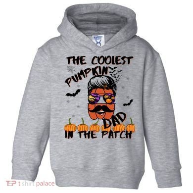 Coolest Pumpkin In The Patch Funny Halloween Dad Gift Cool Gift Toddler Hoodie