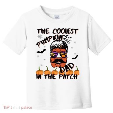 Coolest Pumpkin In The Patch Funny Halloween Dad Gift Cool Gift Toddler T-Shirt