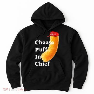 Cheese Puff In Chief Orange Trump Hoodie