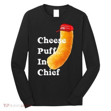 Cheese Puff In Chief Orange Trump Long Sleeve Shirt
