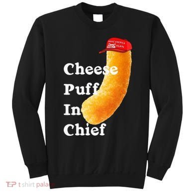 Cheese Puff In Chief Orange Trump Sweatshirt