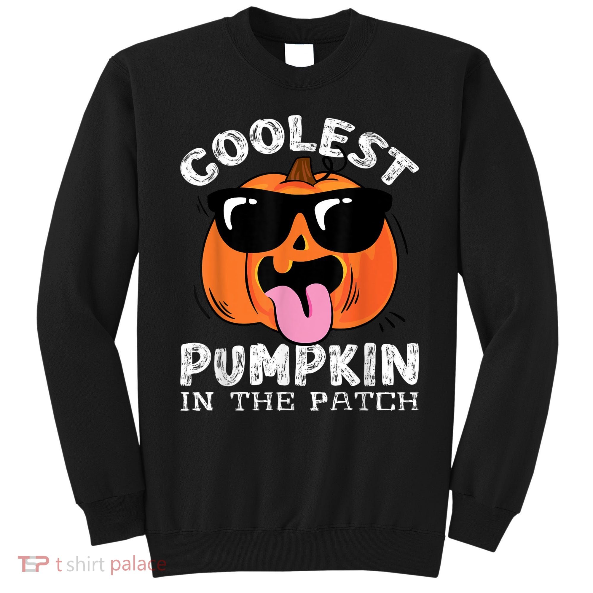 Coolest Pumpkin In The Patch Halloween Sweatshirt