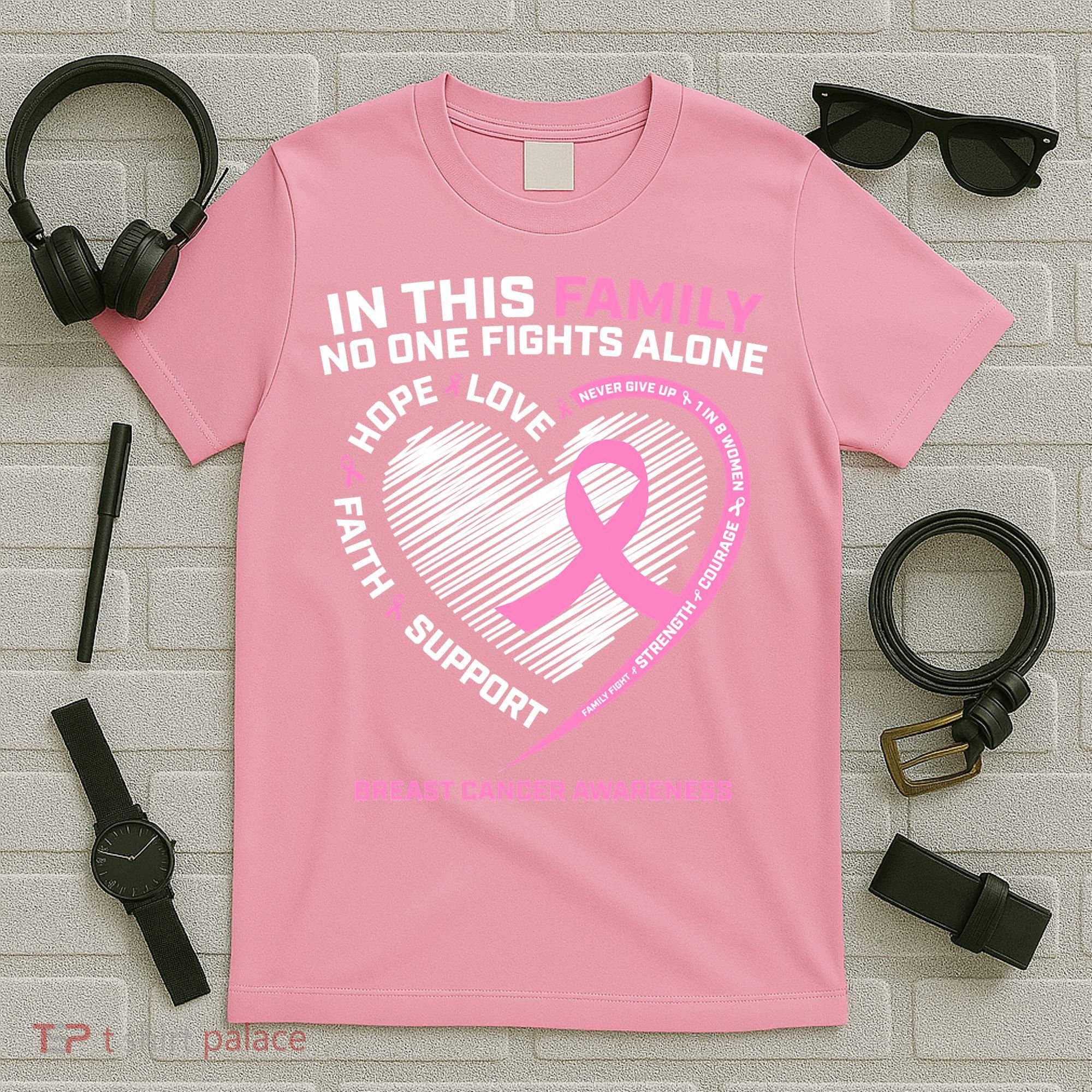 Cute Pink In This Family No One Fights Alone Breast Cancer Awareness For Women T-Shirt