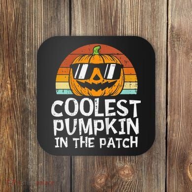 Coolest Pumpkin In The Patch Halloween Coaster