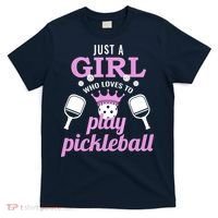 Cute Pickleball Just A Girl Who Loves To Play Pickleball Gift Ideas T-Shirt thumb 0