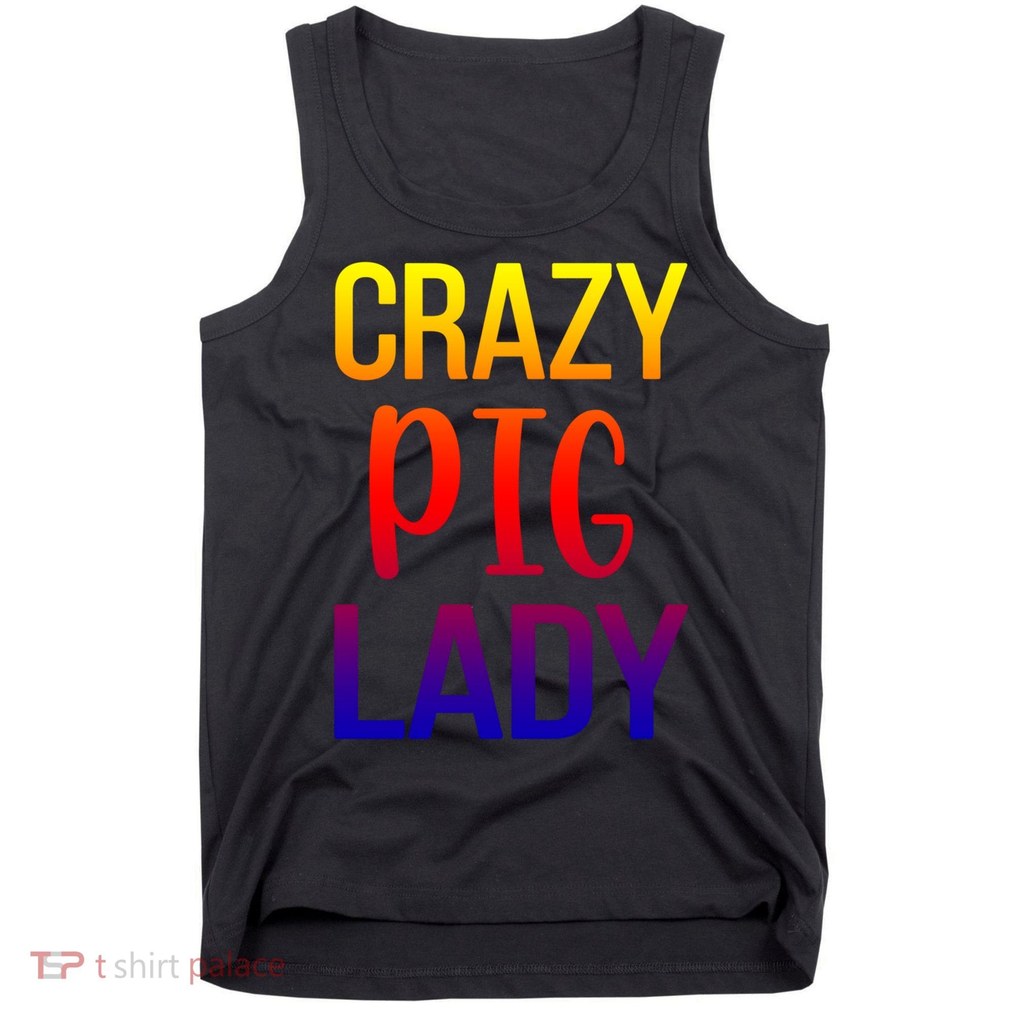 Crazy Pig Lady Pig Mom Pig Lover Pig Mama Pig Owner Cool Gift Tank Top