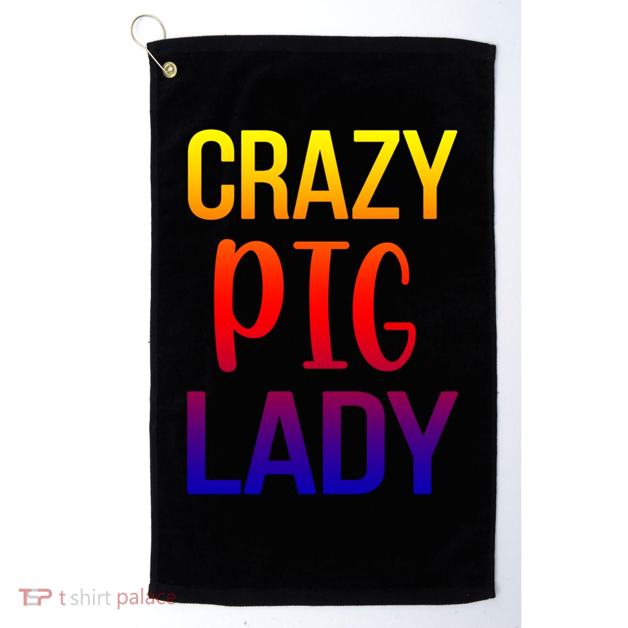 Crazy Pig Lady Pig Mom Pig Lover Pig Mama Pig Owner Cool Gift Golf Towel