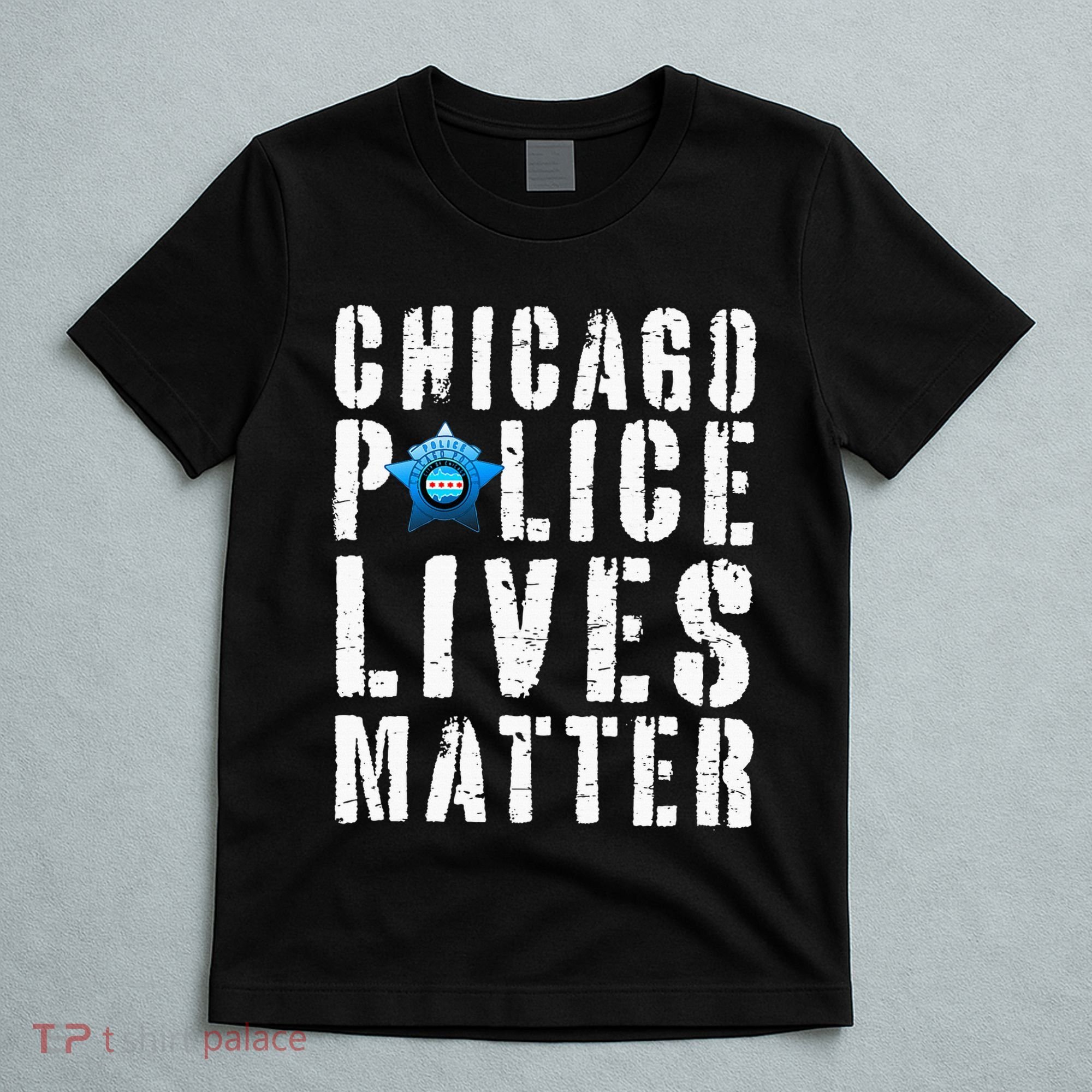 Chicago Police Lives Matter Protect Chicago Cops T-Shirt