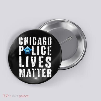 Chicago Police Lives Matter Protect Chicago Cops Button
