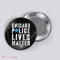 Chicago Police Lives Matter Protect Chicago Cops Button thumb 0