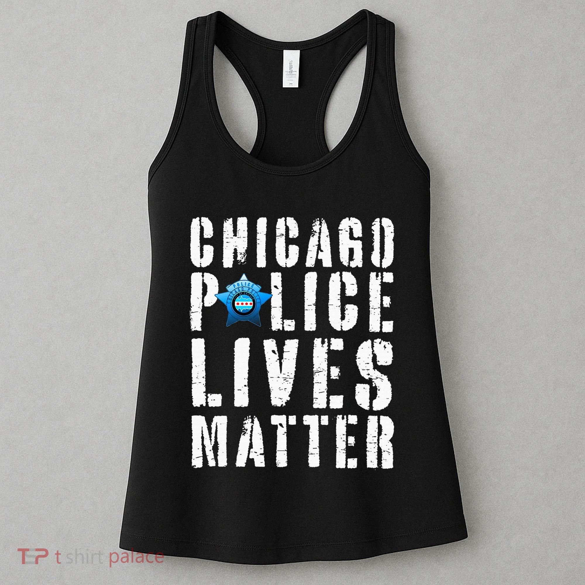 Chicago Police Lives Matter Protect Chicago Cops Women's Tank Top
