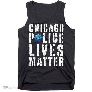 Chicago Police Lives Matter Protect Chicago Cops Tank Top