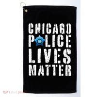 Chicago Police Lives Matter Protect Chicago Cops Golf Towel thumb 0