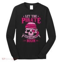 Captain Pirate Let The Pirate Shenanigans Begin Funny Long Sleeve Shirt thumb 0